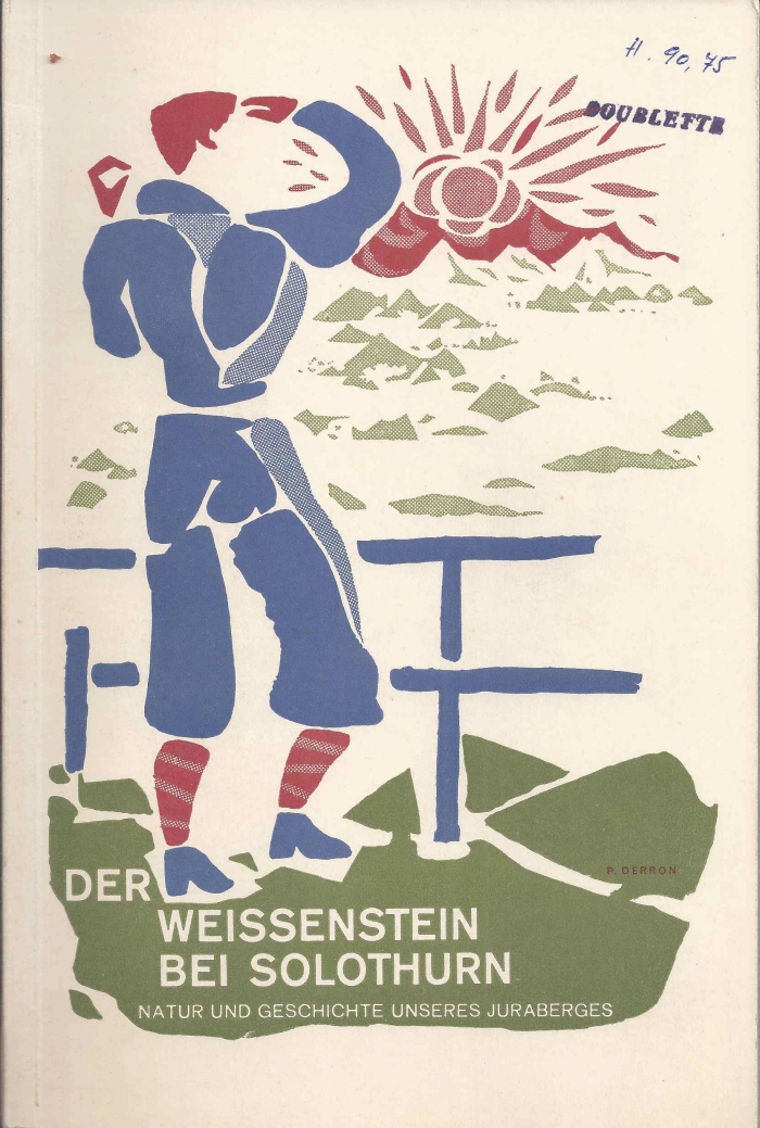 <p>Der Weissenstein bei Solothurn . Beiträge zur Natur und Geschichte unseres Juraberges , Buch Top Zustand</p>